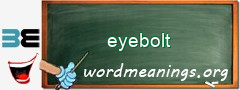 WordMeaning blackboard for eyebolt